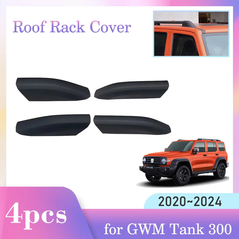 

4pcs Car Roof Rack Cover for GWM Tank 300 2020~2024 2021 2022 2023 ABS Luggage Bar Cap Trim Rail End Shell Plasitc Accessories