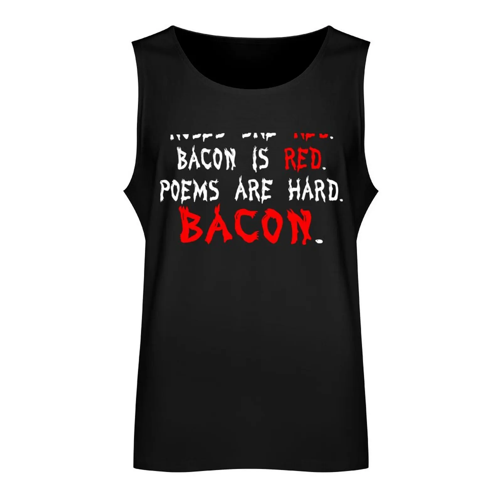 Roses are red bacon is red poems are hard bacon Funny Geek Nerd Tank Top sports clothes for men Vest Men's clothing brands