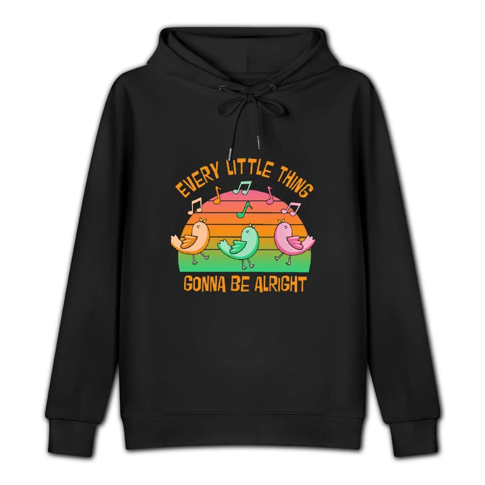 Every Little Thing Gonna Be Alright 3 Birds Funny Shirt Pullover Hoodie men clothes autumn jacket men men's oversize hoodie