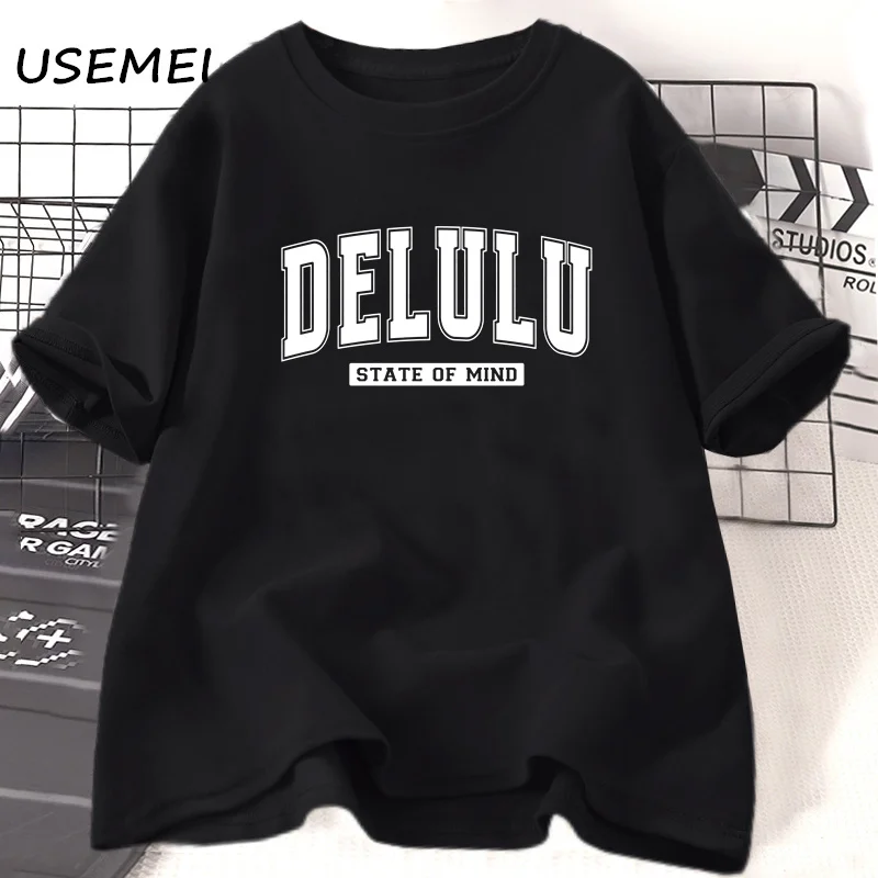 Delulu State of Mind T-shirt Women Funny Trendy Pirinted Tshirt Casual Cotton Short Sleeve Tee Shirt Aesthetic Women's Clothing