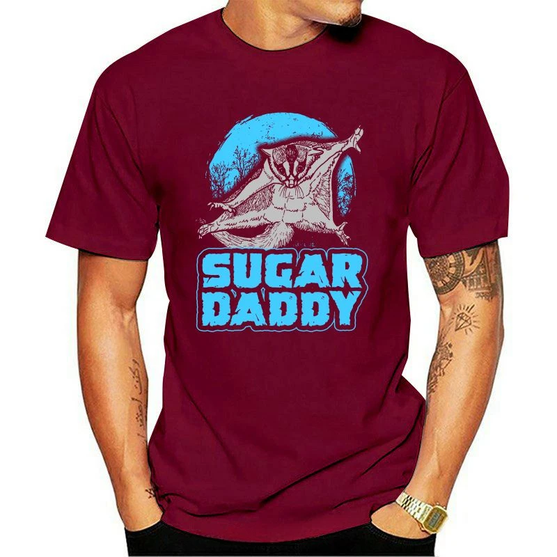 New Men T shirt SUGAR DADDY Funny Sugar Glider funny t-shirt novelty tshirt women