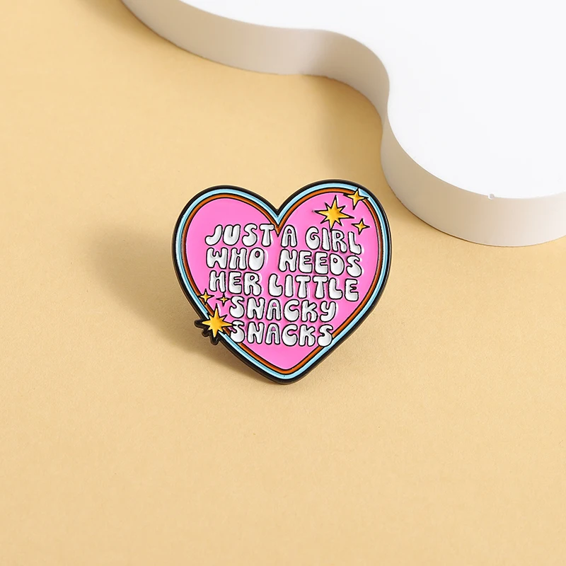Just a Girl Who Needs Her Little Snacky Enamel Pin Pink Heart Brooch Lapel Backpack Badge Fashion Jewelry Gift for Friends