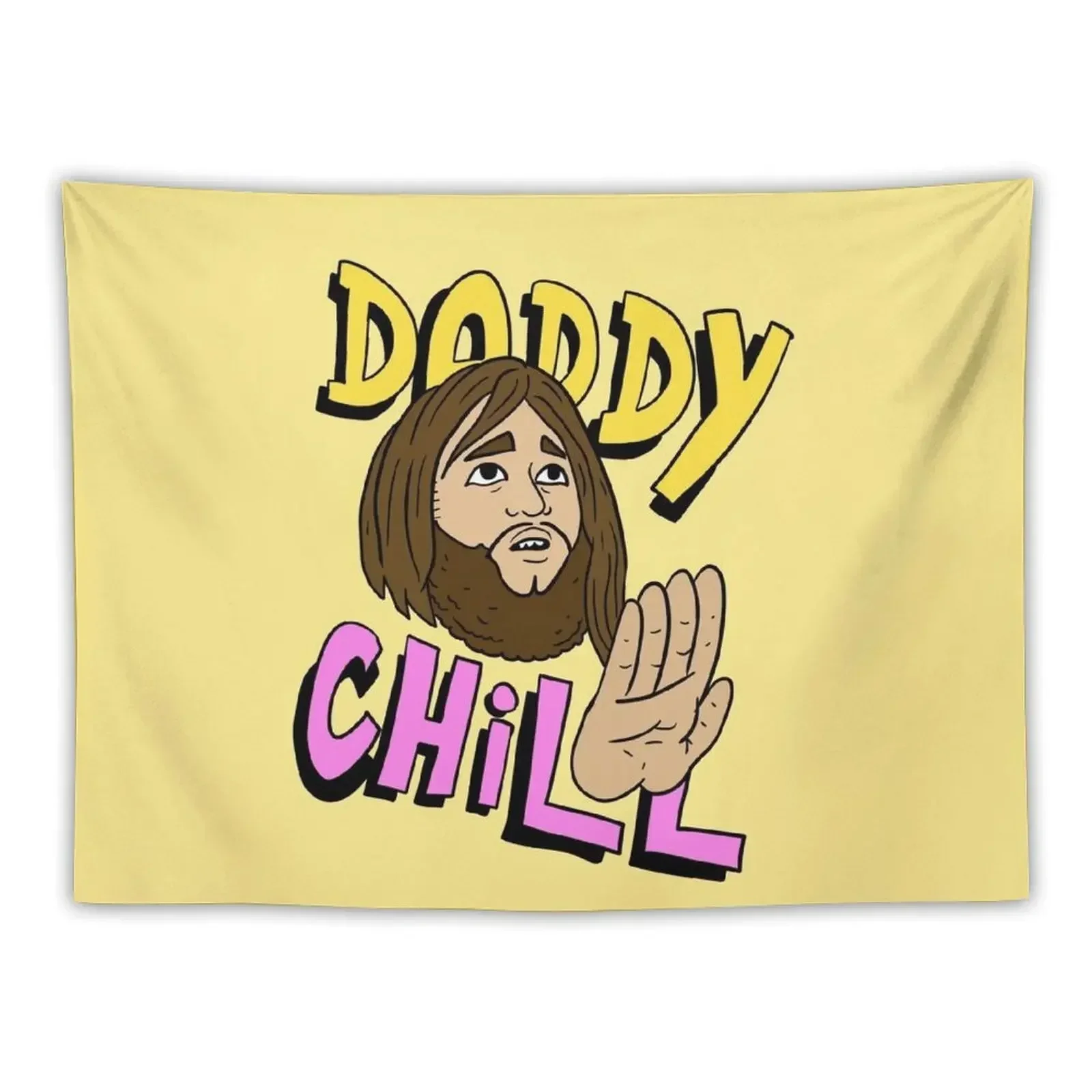 

daddy chill, funny design. Tapestry House Decoration Bedroom Deco Bedroom Decoration Tapestry