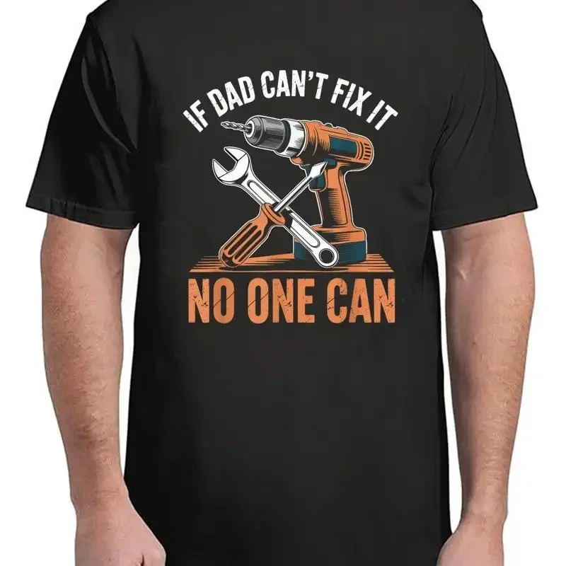 If Dad Cant Fix It No One Can Funny Mechanic Garage For Adult S 4Xl T Shirt