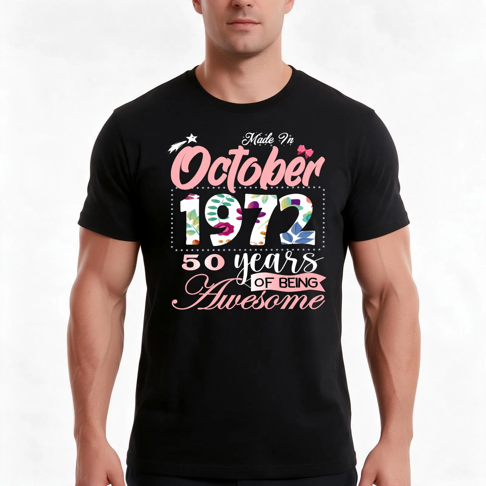 Made In October 1972 50 Years Of Being Awesome Since Flower Gift 50th B-day T-Shirt, Summer Casual Cotton Tee, Unisex Men Women