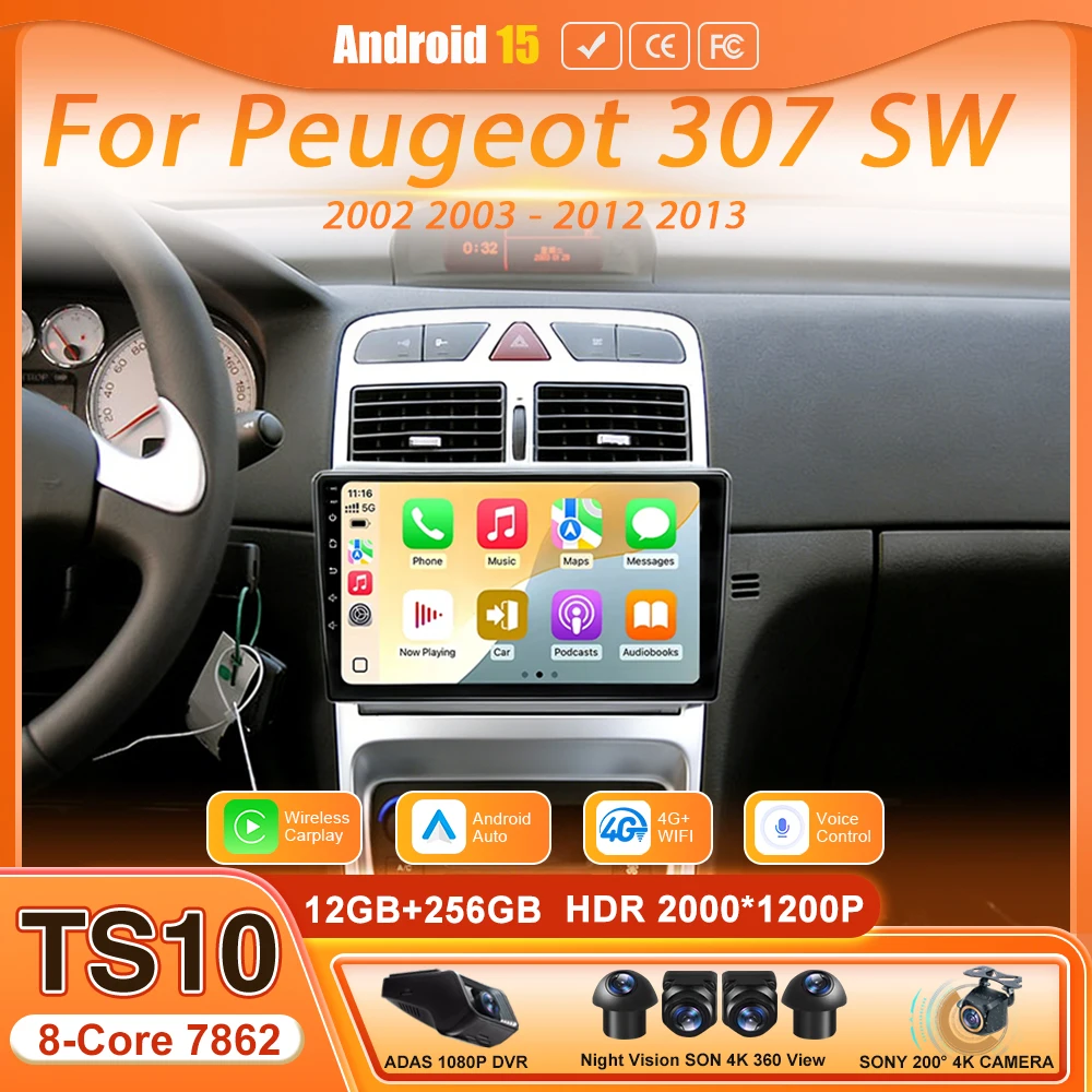 Android 15 Car Multimedia Radio Video Player Stereo Navigation GPS For Peugeot 307 SW 2002 - 2013 Rear View Camera Support DSP