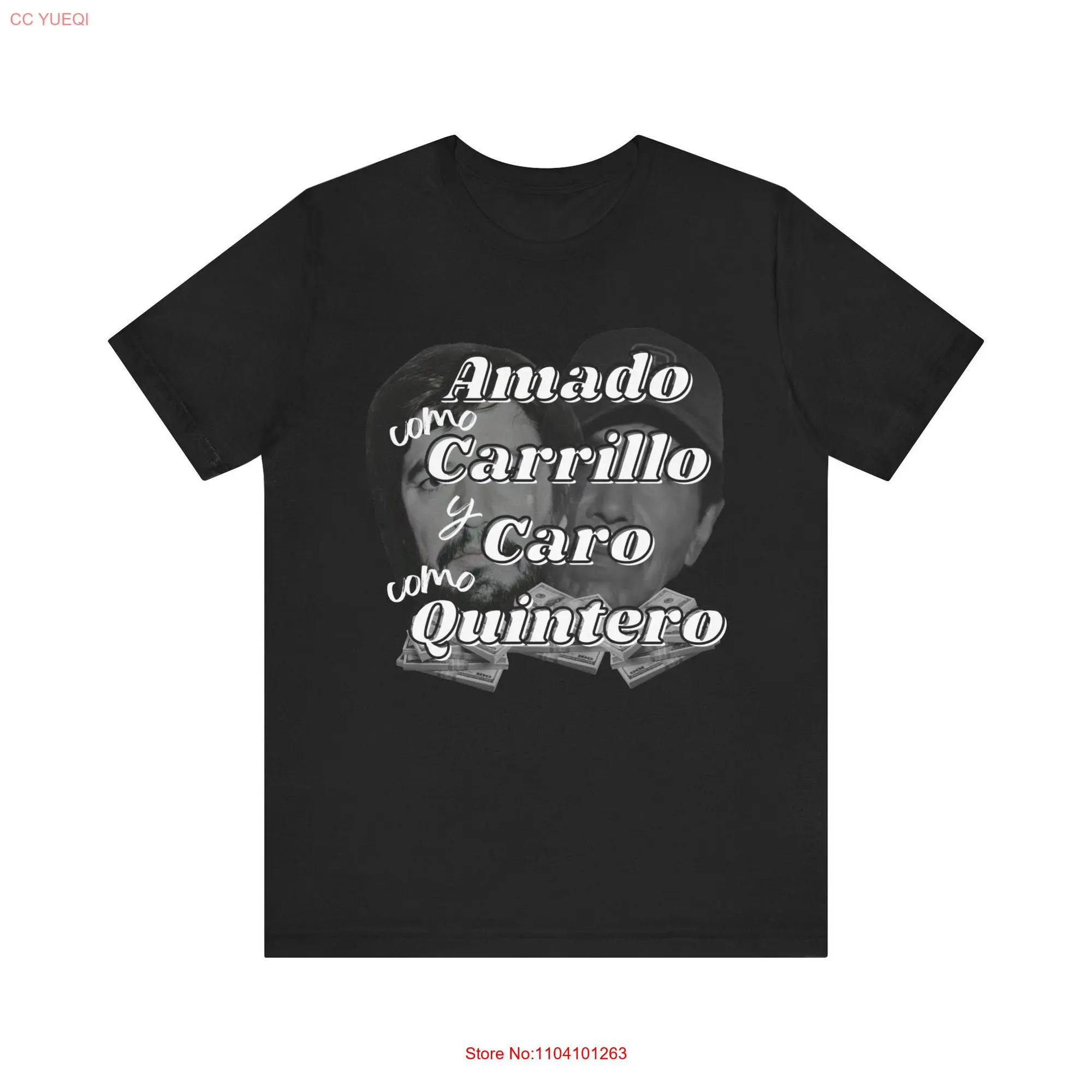 Caro Como Carrilo y Amado Quintero t shirt long or short sleeves