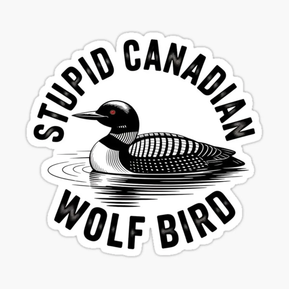 Stupid Canadian Wolf Bird – Absurd Animal Meme Sticker For Laptop Decor Bedroom Car Cute Cartoon Art Fashionable Public Suitcase