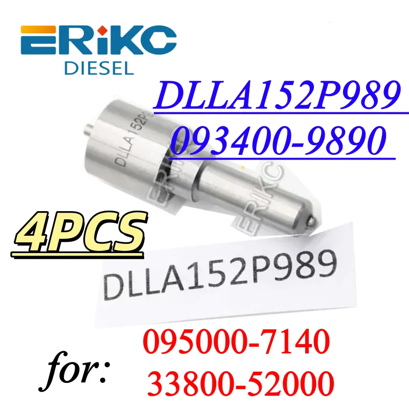4PC DLLA152P989 093400-9890 Diesel Injector Nozzle DLLA 152 P989 Auto Parts for 095000-7140 33800-52000