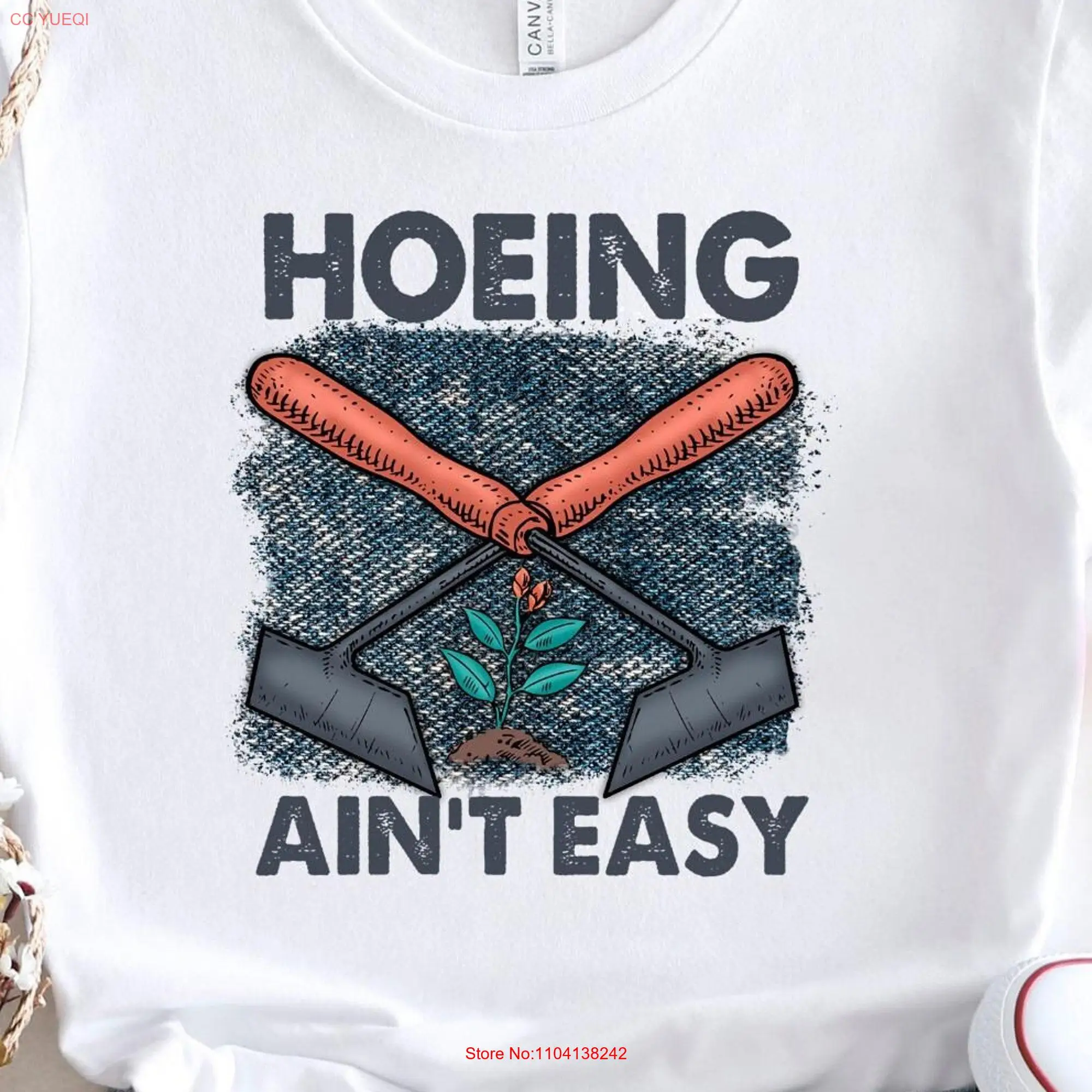 Hoeing Ain't Easy T Shirt Funny For Gardening Mom long or short sleeves