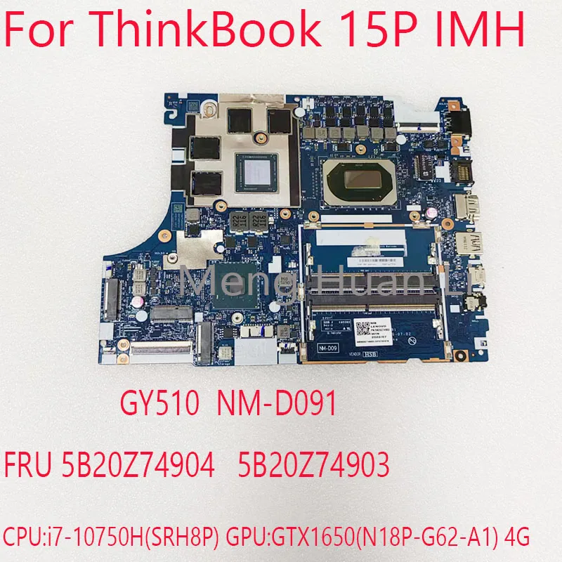 

GY510 NM-D091 15P IMH Motherboard 5B20Z74904 5B20Z74903 For ThinkBook 15P IMH Laptop 20V3 CPU:i7-10750H GTX1650Ti 4G 100%Test