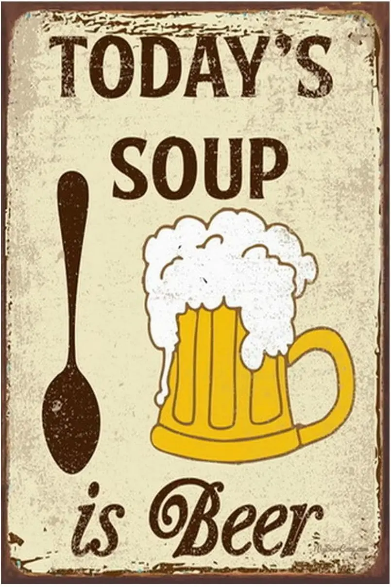 Beer-Sign Metal-Sign Wall-Art Décor-Poster, Soup is Beer, for Home Bar Kitchen Brewery Lounge Pub Restaurants Cafe Club Pla sign