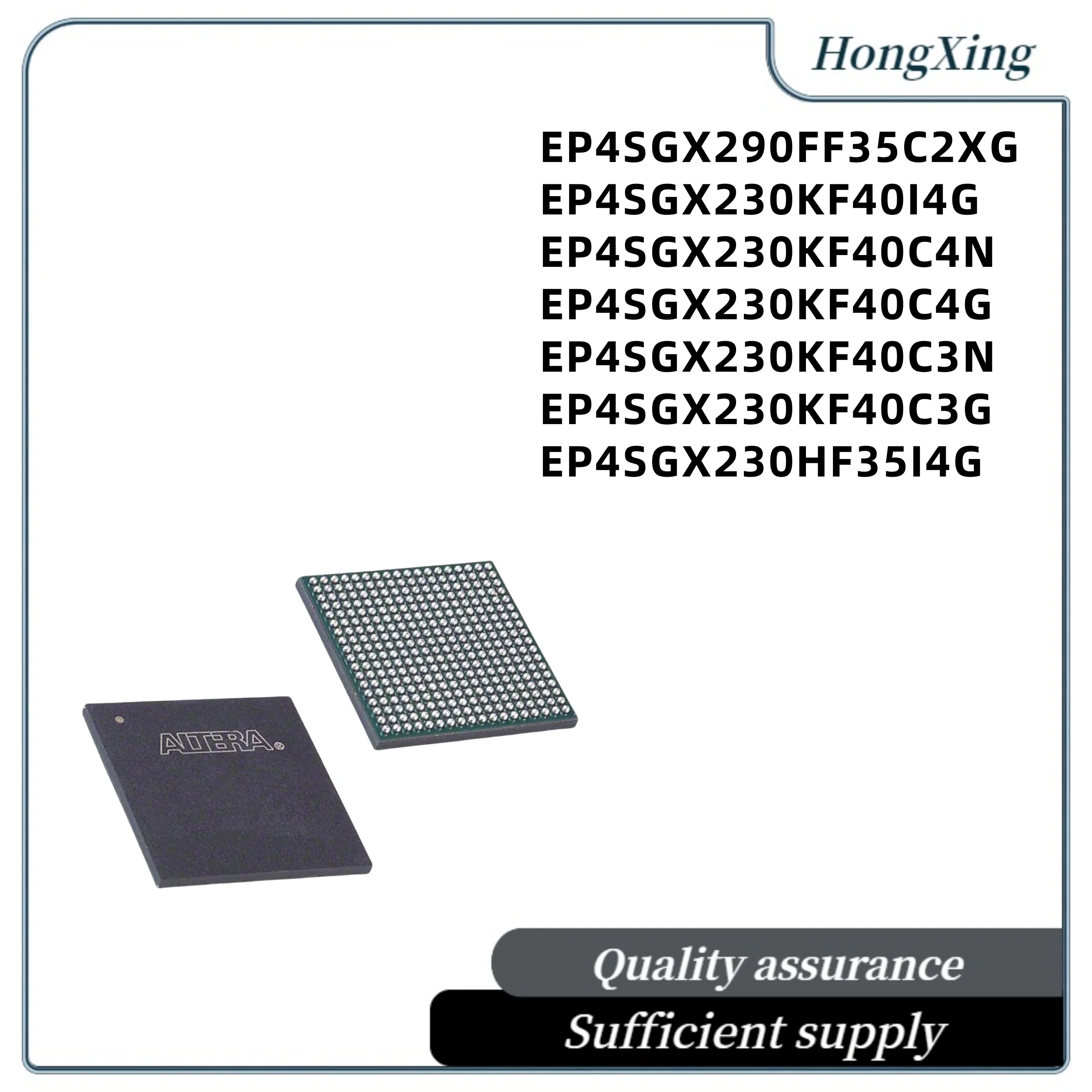 

EP4SGX290FF35C2XG EP4SGX230KF40I4G EP4SGX230KF40C4N EP4SGX230KF40C4G EP4SGX230KF40C3N EP4SGX230KF40C3G EP4SGX230HF35I4G