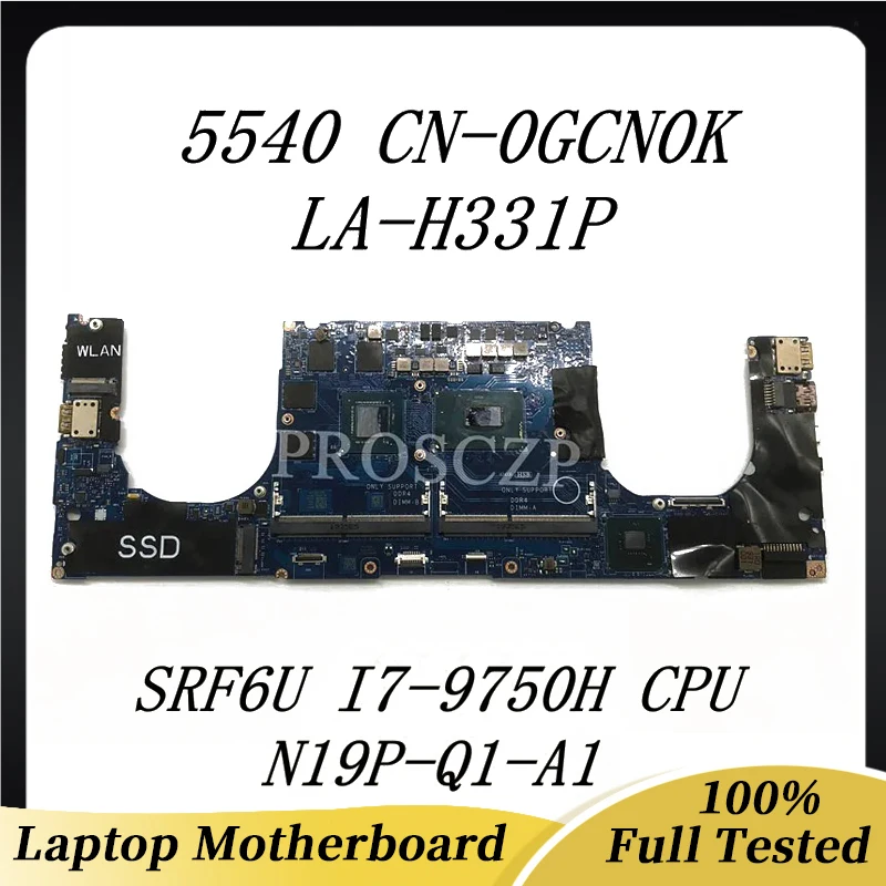 

CN-0GCN0K 0GCN0K GCN0K Mainboard FOR DELL 5540 Laptop Motherboard LA-H331P With SRF6U I7-9750H CPU N19P-Q1-A1 100%Full Tested OK