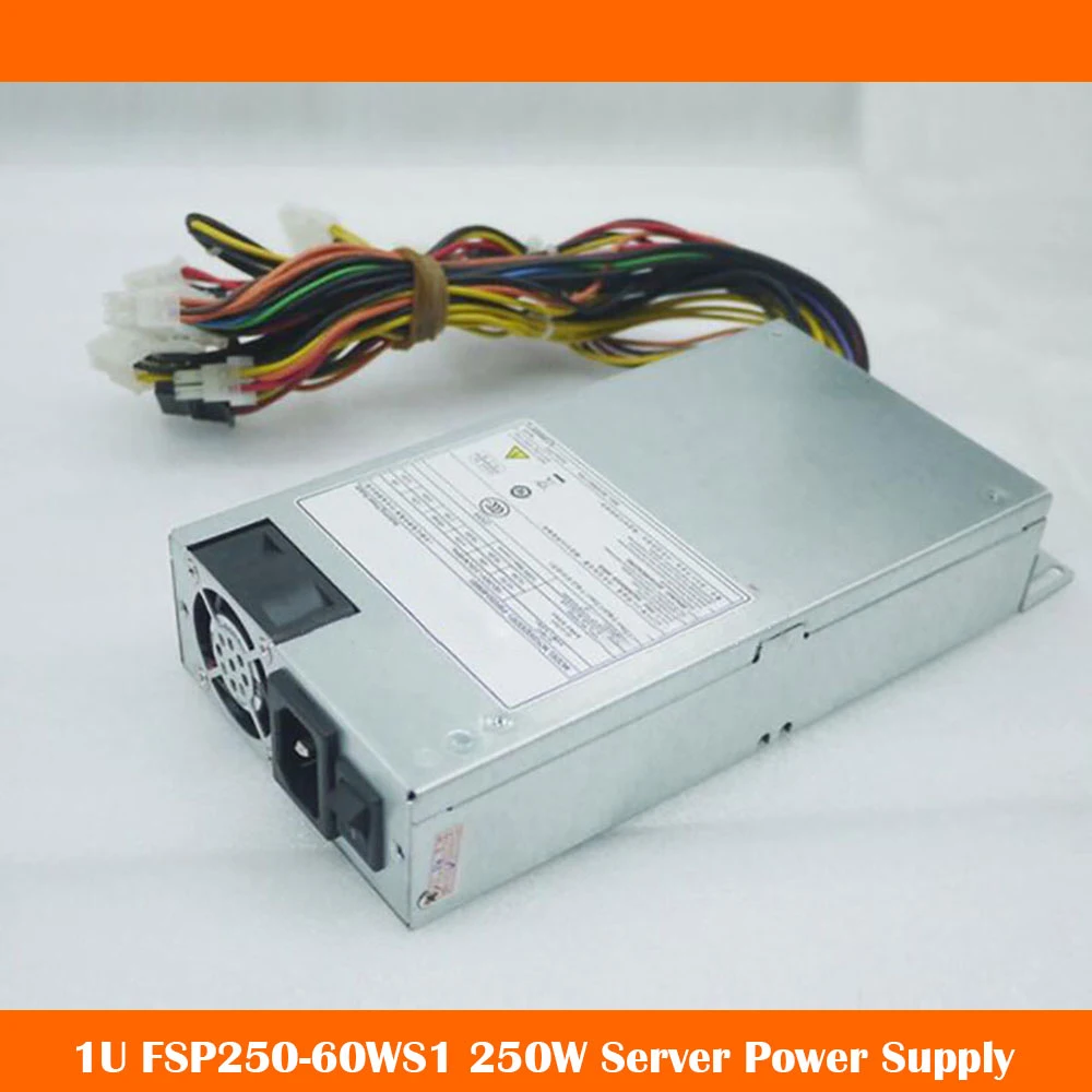 

1U FSP250-60WS1 250W For FSP Switching Power Supply High Quality Fast Ship