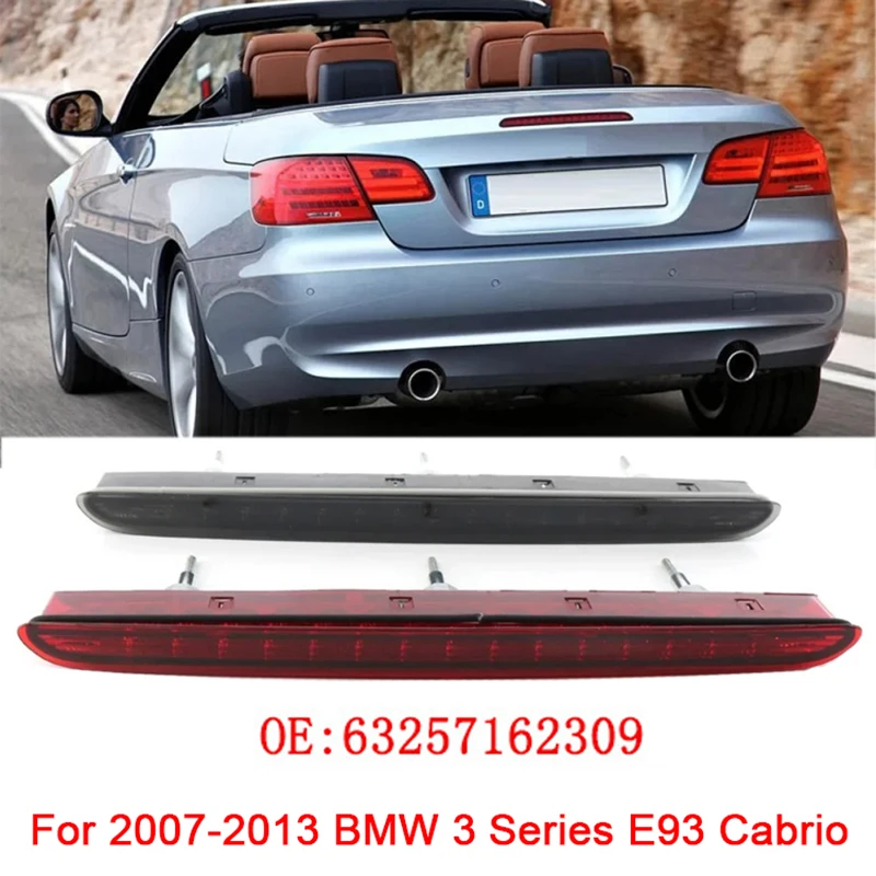 

Для BMW 3 серии E93 Cabrio 63257162309 2007-2013 годов, задний тормозной фонарь для предотвращения столкновений, задний предупредительный стоп, светодиодный сигнальный фонарь