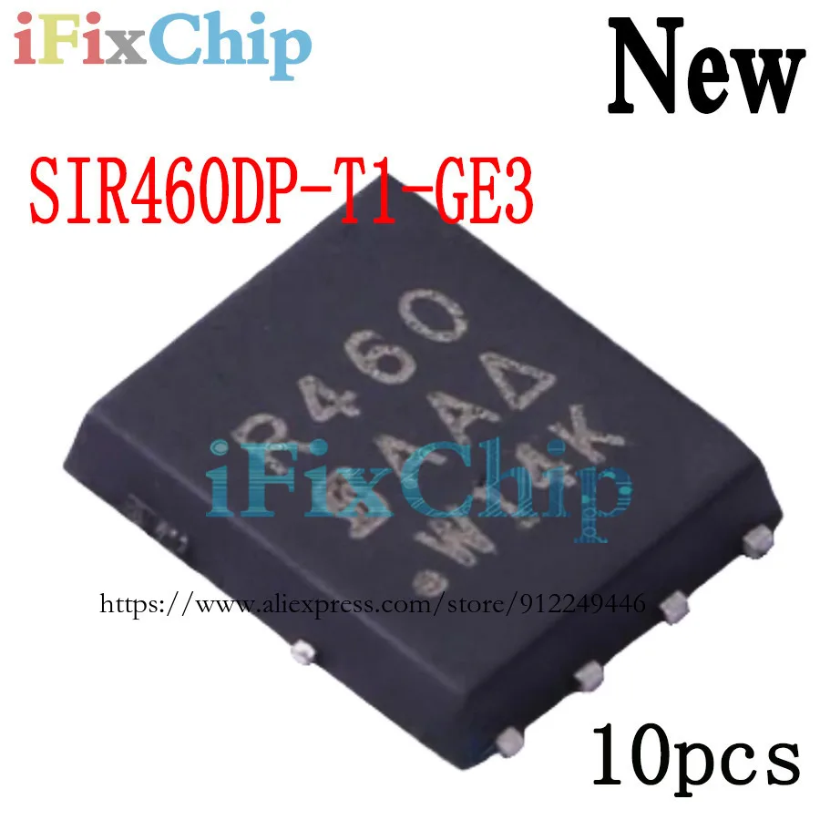10Pcs New SIR460DP-T1-GE3 SIR460DP SIR460 R460 QFN-8