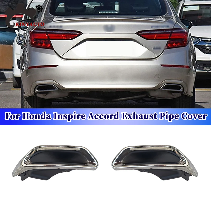 

For Honda Inspire Accord 2019 20 21 22 Rear Bumper Muffler Trim Cover Rear cylinder Exhaust Pipe Frame Rear Exhaust End