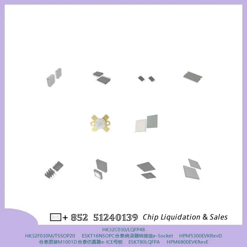 chip chip Integrated circuit chip MCU chip HK32C030/LQFP48 HK32F030M/TSSOP20 ESKT16NSOPCe-Socket HPM5300EVKRevD
