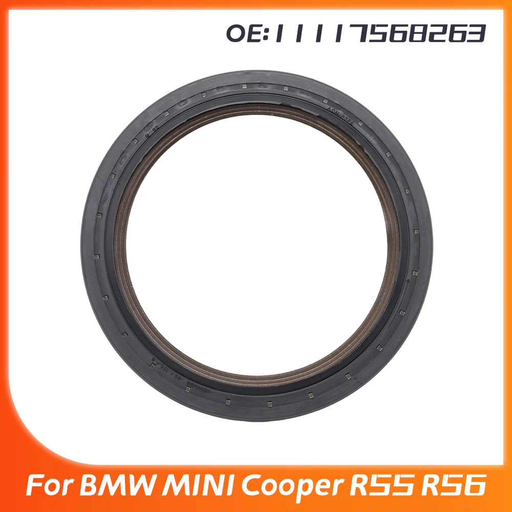 11117568263 Engine Crankshaft Rear Oil Seal For BMW MINI Cooper R55 R56 R57 R58 R59 R60 R61 F20 F21 F80 F31 1.6