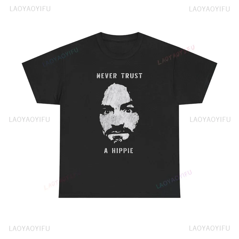 Charles Manson Never Trust A Hippie Men's T-Shirt Casual Fashion Short Sleeve Summer Women Streetwear Harajuku Hip Hop Tees