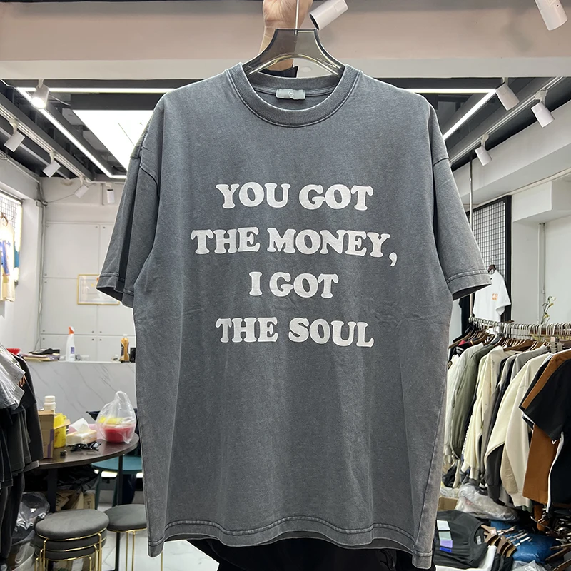 

New 2023 Men You got the money I got the soul T Shirts T-Shirt Hip Hop Skateboard Street Cotton T-Shirts Tee Top US Size #320