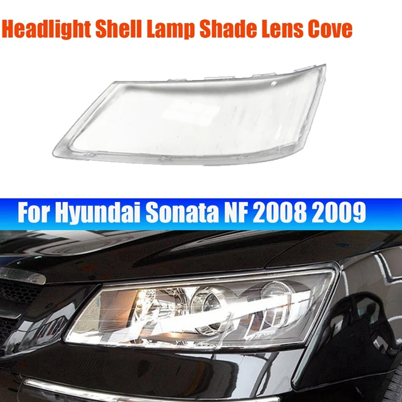 

Front Headlight Lens Cover Lamp Shade Transparent Shell For Hyundai Sonata NF 2008 2009 Head Light Housing Cover