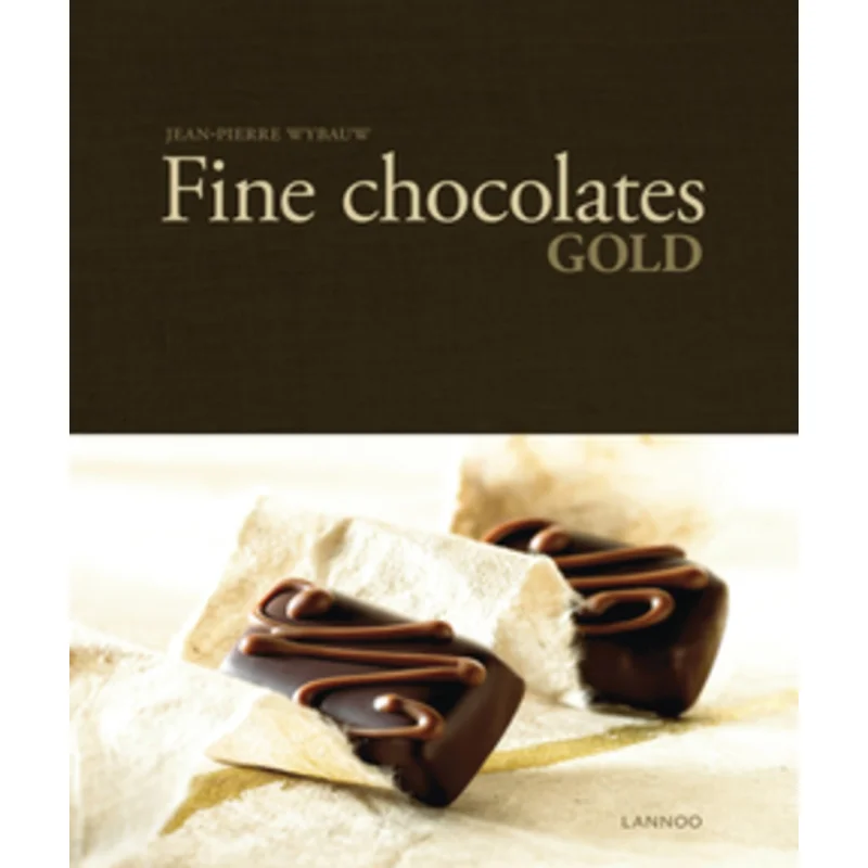 Fine Chocolates Gold JeanPierre Wybauw Lannoo Publishers 9789401433426 Book