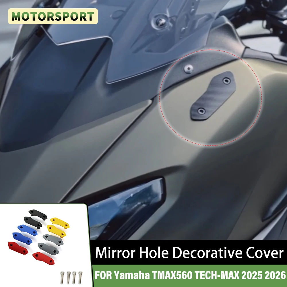 

Motorcycle Mirror Hole Decorative Cover For YAMAHA T-MAX TMAX 560 TECH-MAX 2025 2026 Rearview Mirror Base Baffle Eliminators Cap