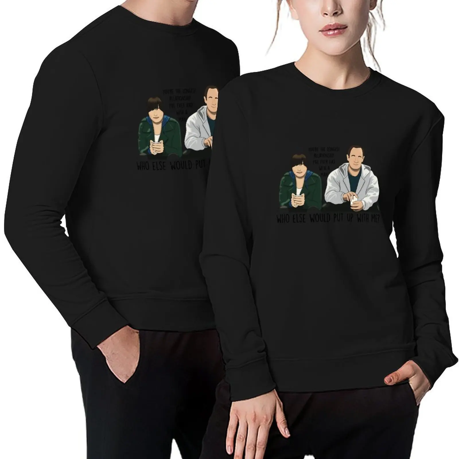 

Who else would put up with me Pullover tracksuit graphic t shirts men male clothes new in hoodies & sweat-shirt