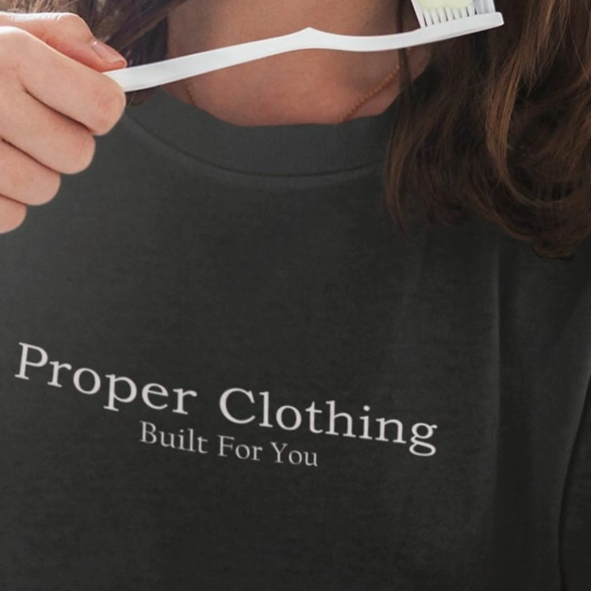 Proper Clothing Built For You T Shirt Slogan Gift Him Her Statement Quote Cool Inspirational