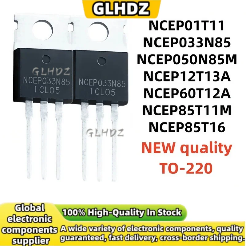 High quality 10-20PCS NCEP01T11 NCEP033N85 NCEP050N85M NCEP12T13A NCEP60T12A NCEP85T11M NCEP85T16 TO-220