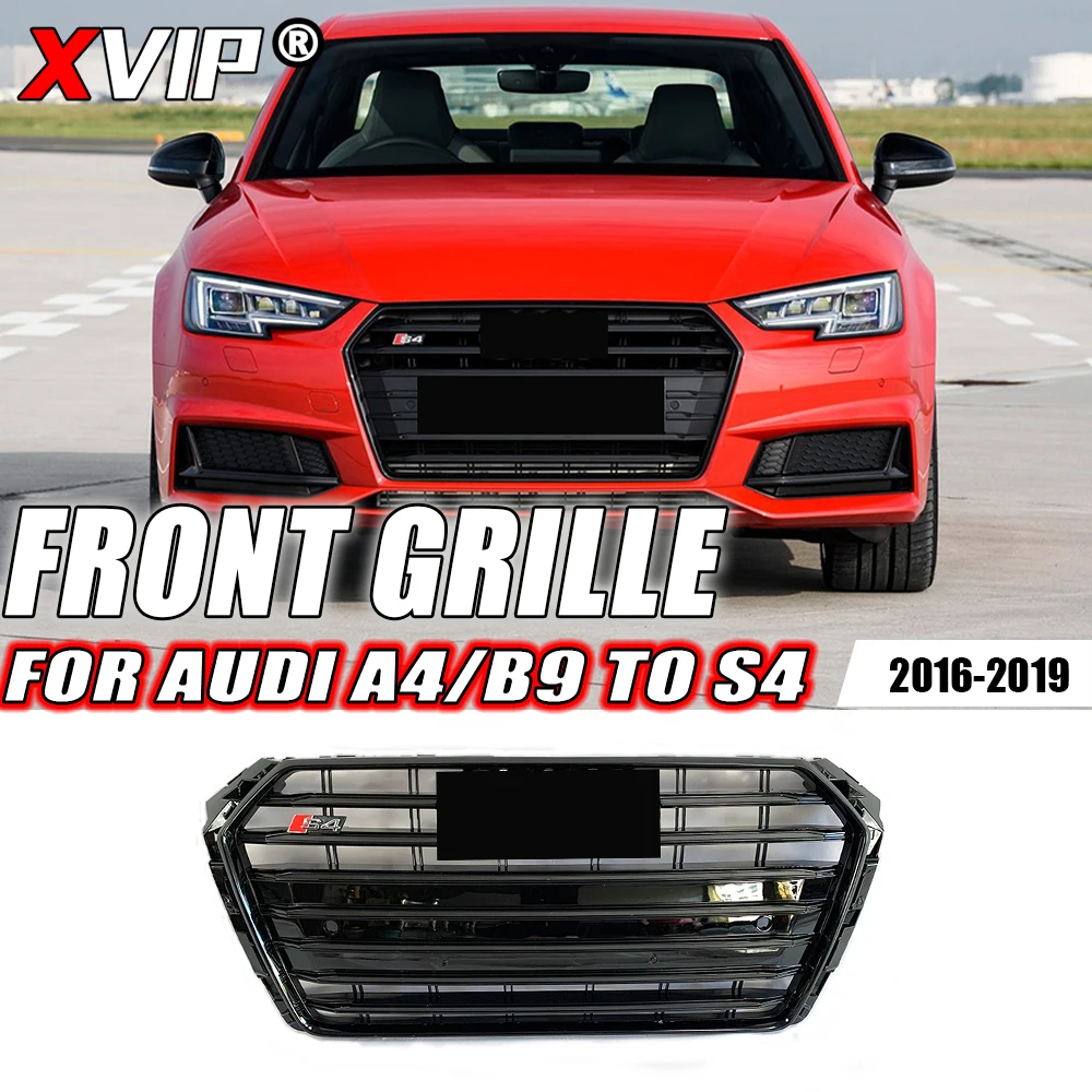 

XVIP Front All Glossy Black S4 Style Bumper Grille Fit For Audi A4 B9 2016-2019 To S4 Style High Quality Grilles Upper Grille