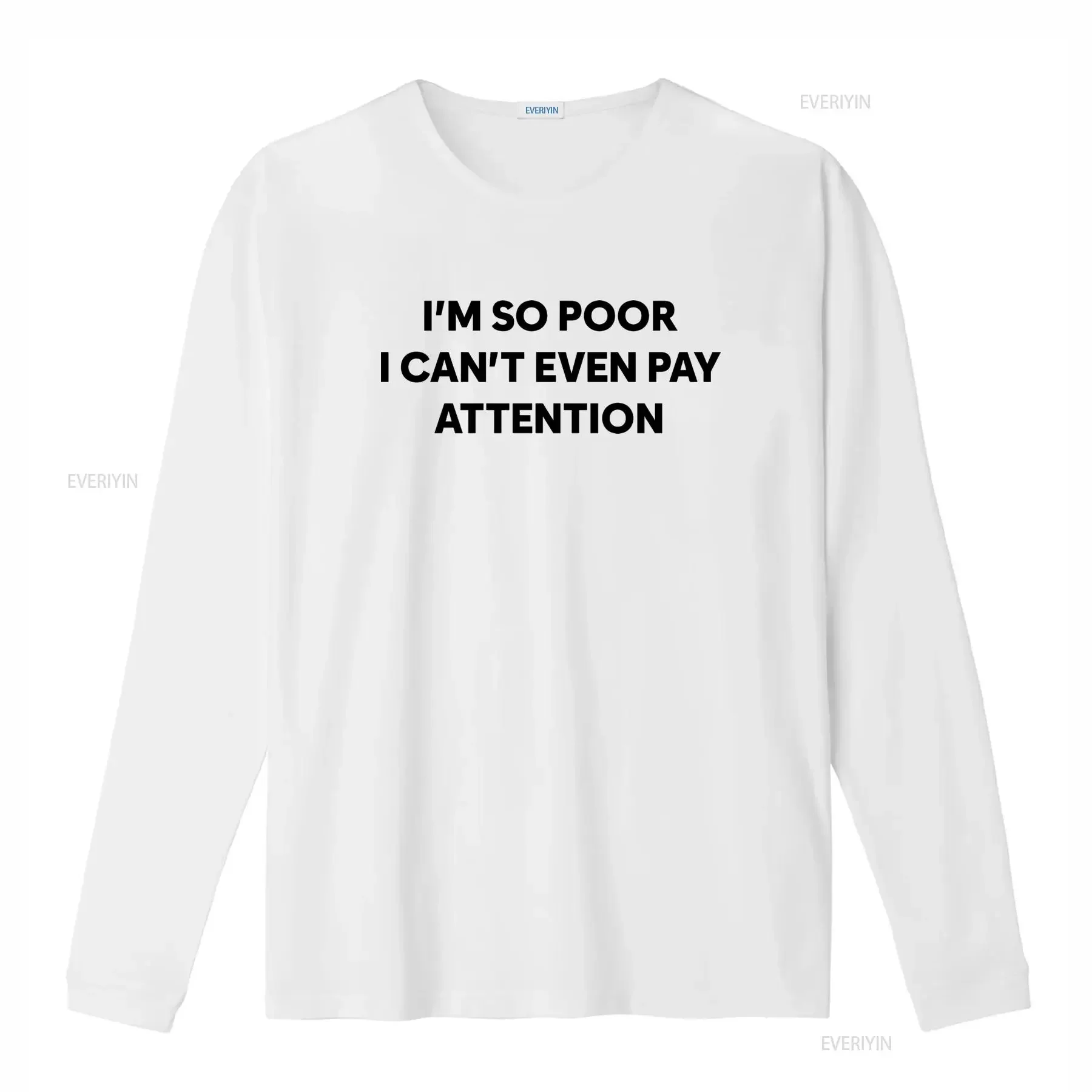 I'm So Poor Can't Even Pay Attention T Shirt Y2K Funny Meme Weirdcore Clothing with Oddly Specific Unhinged Sassy Sayings