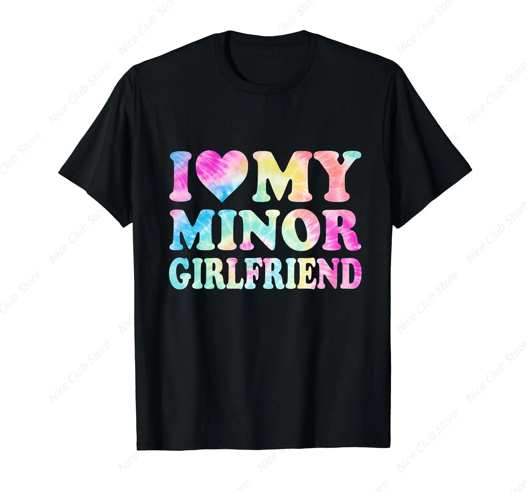 I Love My Minor Girlfriend T-Shirt for Men Cotton 100% Summer Tops Women