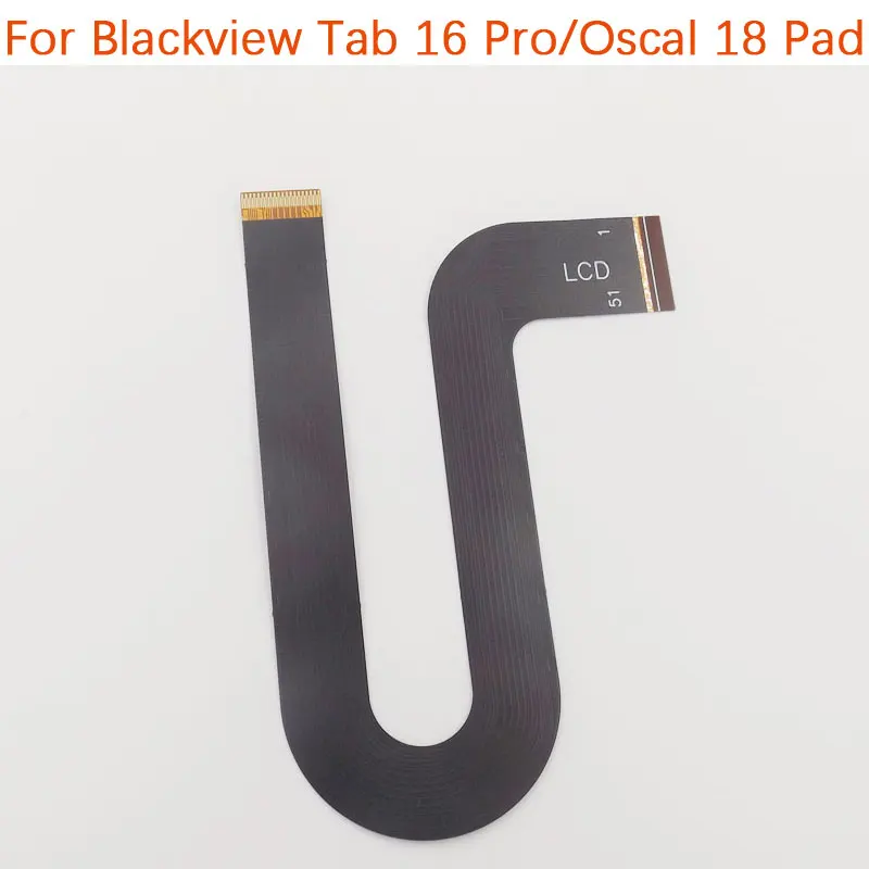 

New Original Blackview Tab 16 Pro Screen Transfer FPC Main Ribbon Flex Cable FPC For Blackview OSCAL PAD 18 Tablets