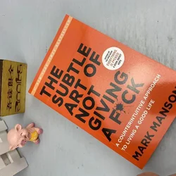 El arte sutil de no dar un F * C, remodelar la felicidad, cómo vivir como desees por Mark Manson, libro de alivio del estrés de autogestión