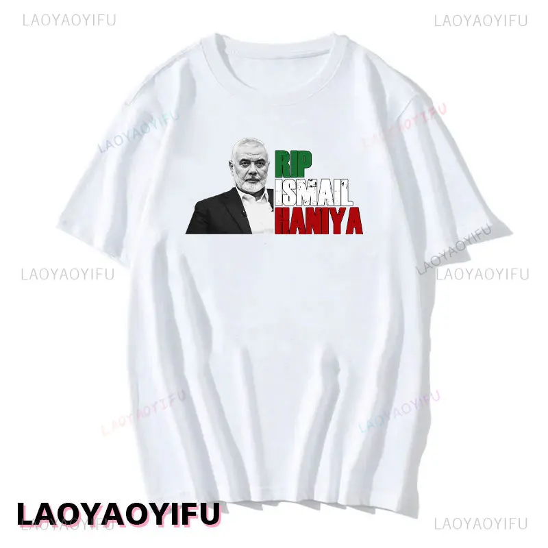 RIP Ismail Haniya 1963-2024 Printed Man T-shirt Rest in Peace Haniya 1963-31July 2024 in Memory of Cotton Tshirt Outdoors Tops