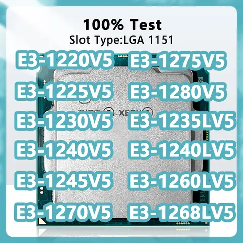 E3 1220V5 1225V5 1230V5 1240V5 1245V5 1270V5 1275V5 1280V5 1235LV5 1240LV5 1260LV5 1268LV5 LGA1151 for Workstation C236 Chipsets