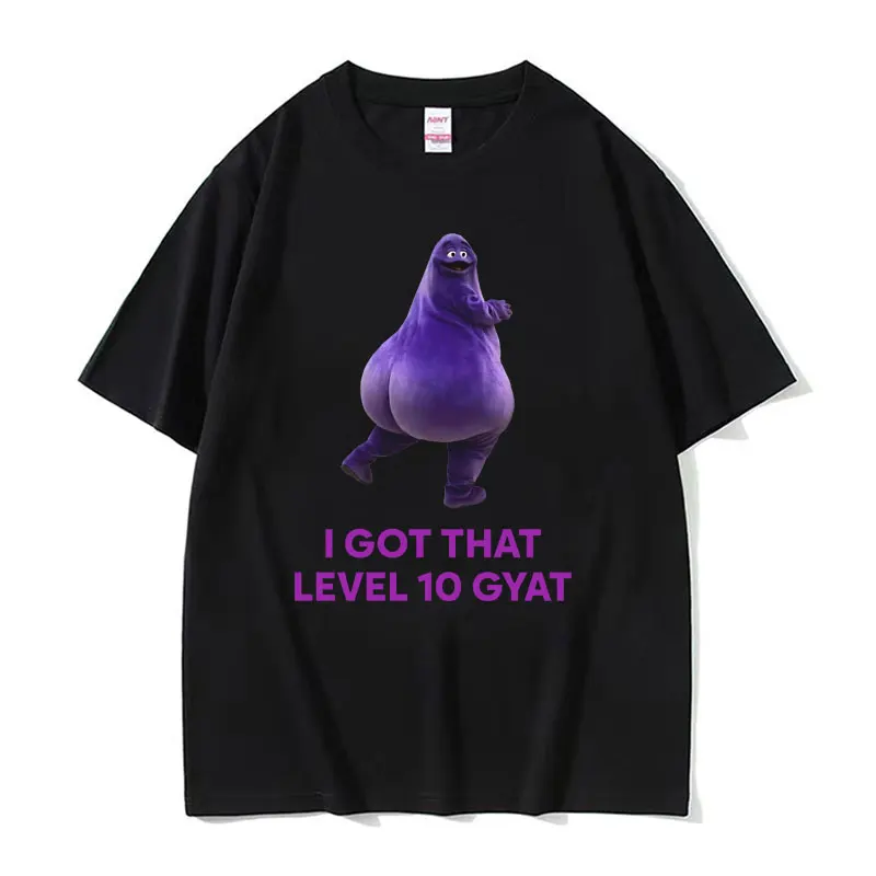 I Got That Level 10 Gyat, Gyatt Funny Meme T Shirt for Men Women Summer Clothing T-shirt Male Vintage Fashion Oversized T-shirts