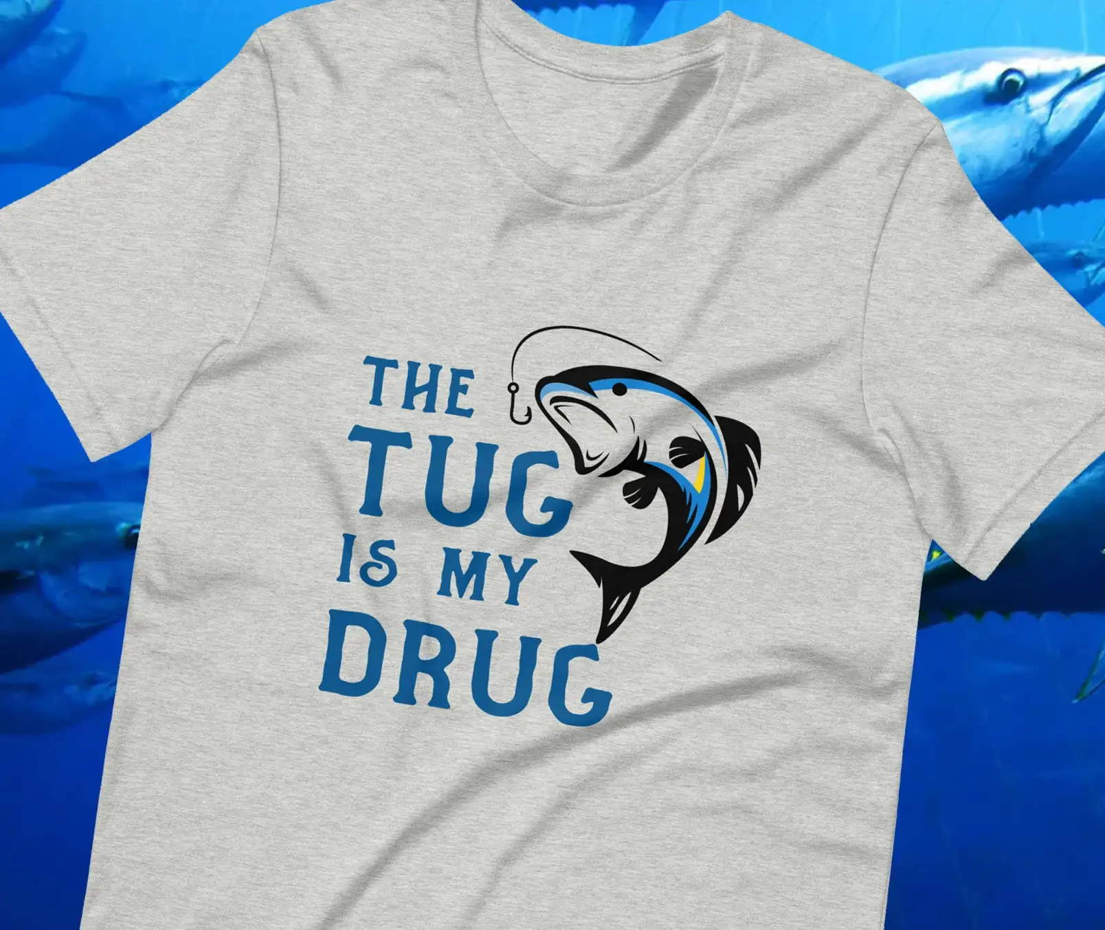 The Tug Is My Drug T Shirt Fishing Fisherman Reel Boat Bass Catfish Tuna Lure Angling Tackle Box Rod Jigging Bait Fly