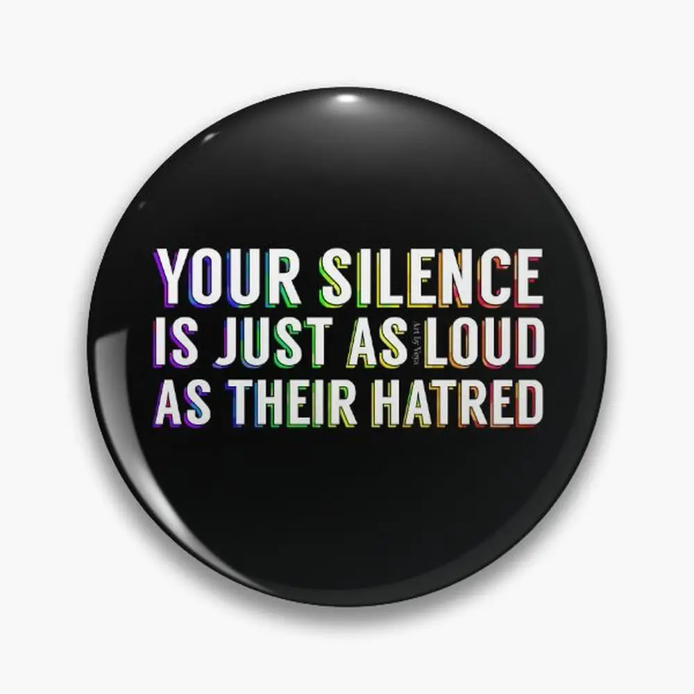 Loud silence  Pin Buttons Brooches  Jewelry Accessory Customize Brooch Fashion Lapel Badges