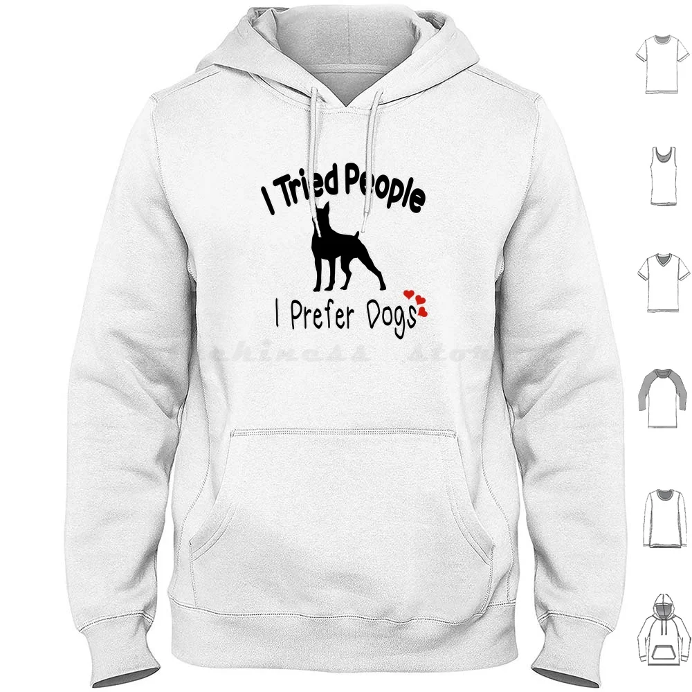 I Tried People I Prefer Dogs Hoodie cotton Long Sleeve I Tried People I Prefer Dogs Dog Doggo Dog Lover Pets Puppies