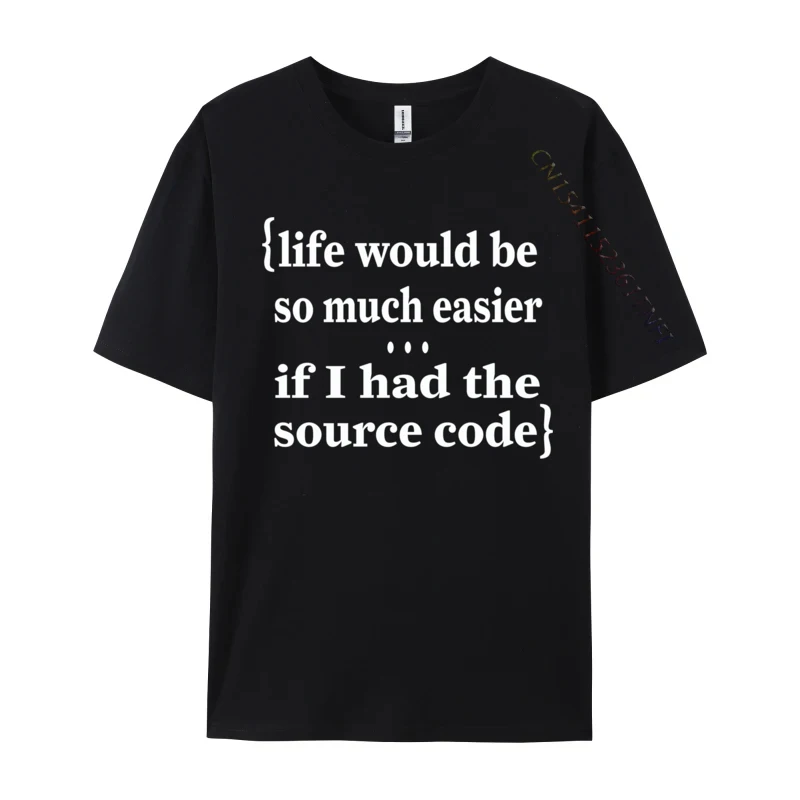 

Funny Source Code Text Quote Coders Computer Programmers Cotton Men's Family Tshirts Casual Tops & Tees Funny Normal T-shirts