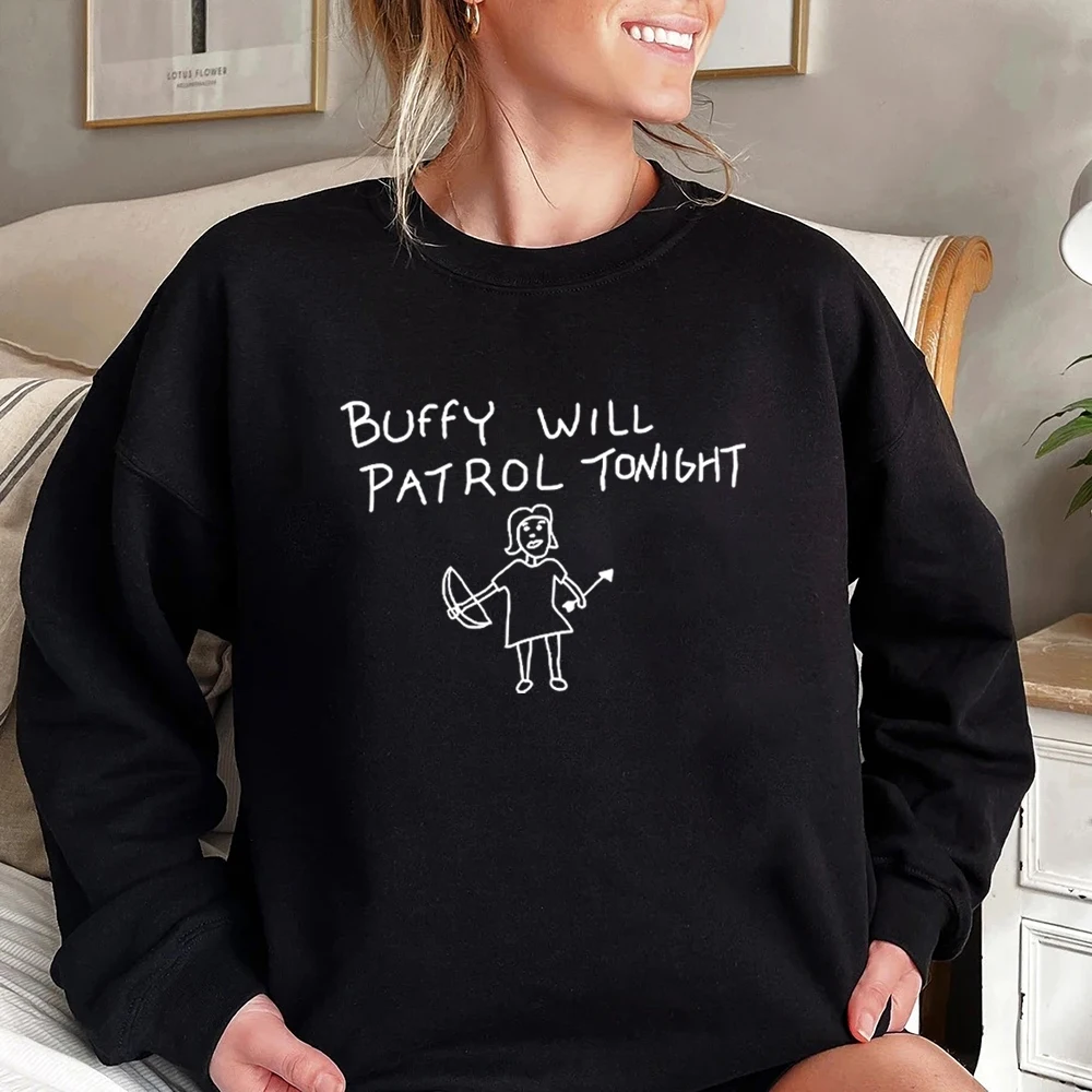 Buffy Will Patrol Tonight Sweatshirt Buffy Shirt Sunnydale High School Sweater Vampire Pullover Unisex Long Sleeves Sweatshirts