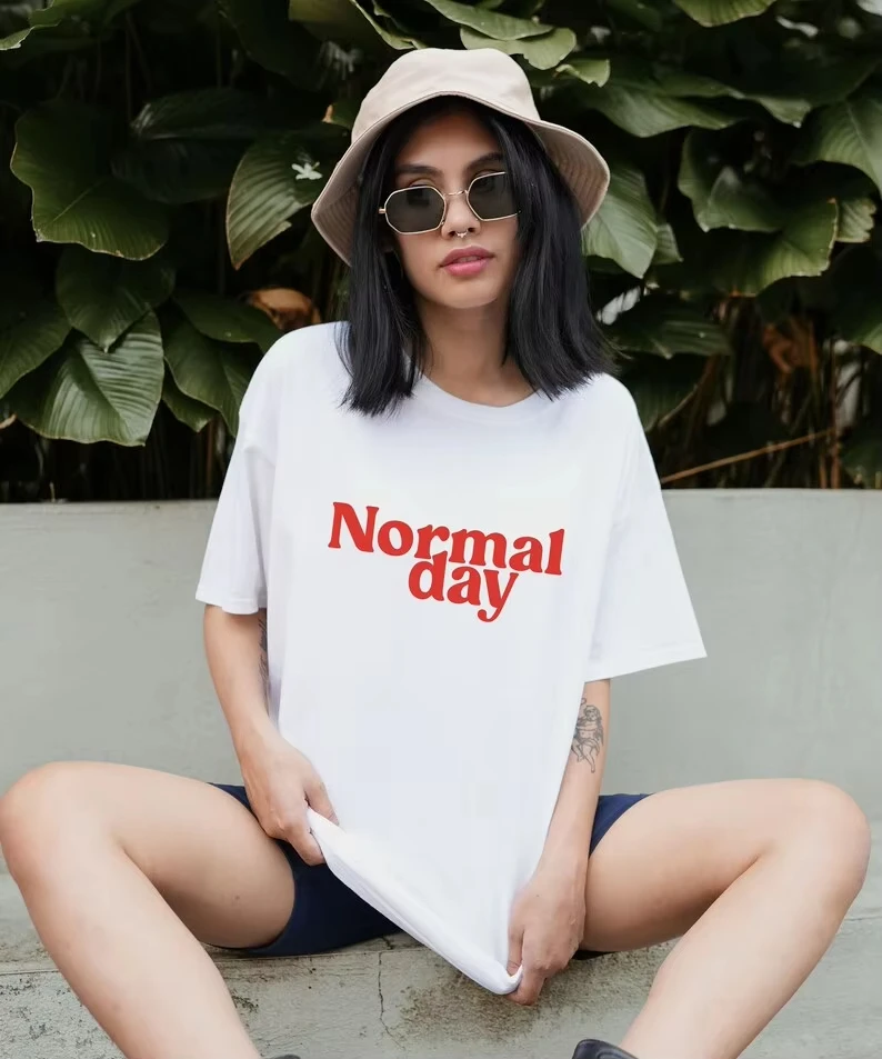 

Эстетическая рубашка на нормальный день, идеальный подарок, модная футболка с короткими рукавами, женские модные хлопковые футболки, Прямая доставка