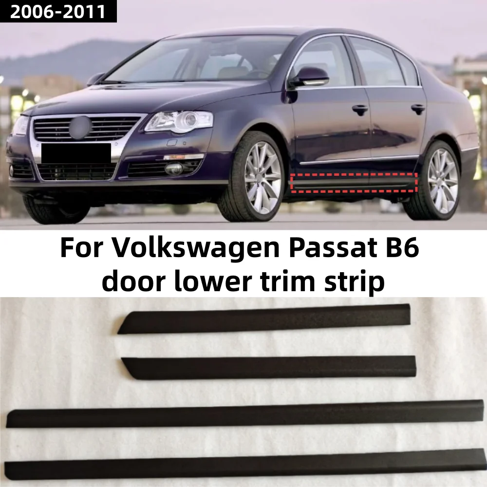 

For Volkswagen Passat B6 2006-2011 door lower trim OE: 3C0854939 3C0854940 3C0854949 3C0854950