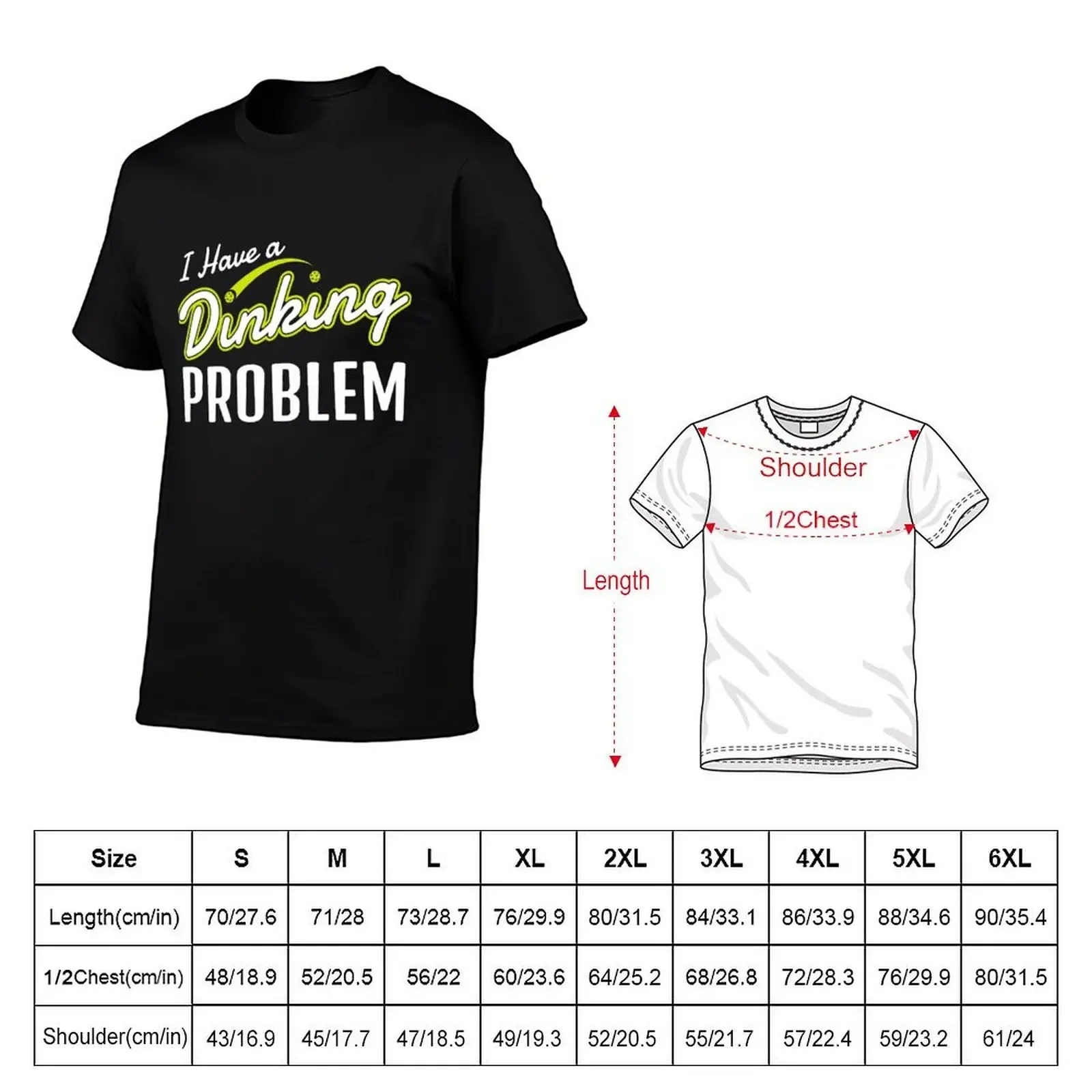 Funny Pickleball Gift I Have A Dinking Problem T-Shirt Quick Dry Outdoor Sports T-Shirt (4XL 5XL 6XL No Shipping)