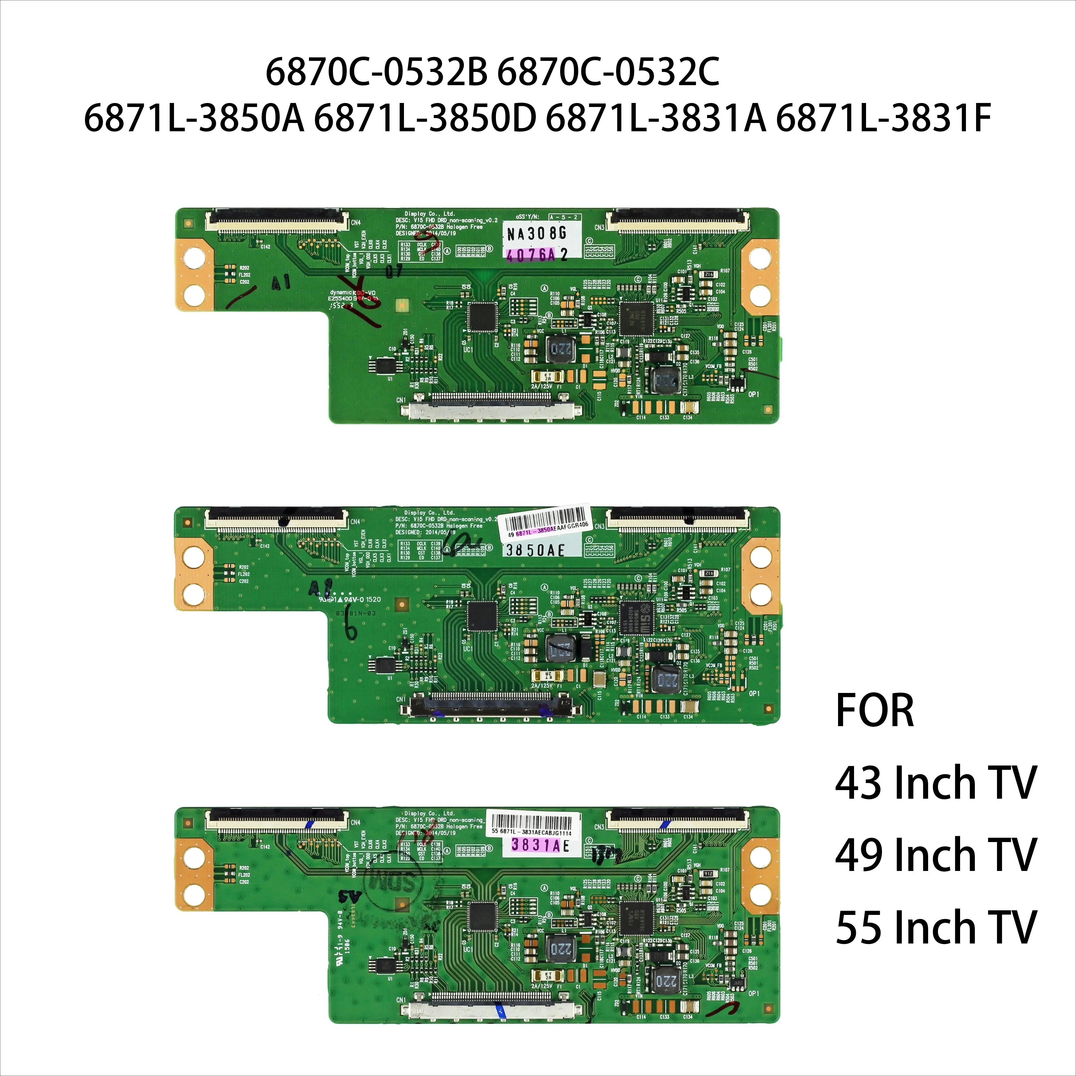 

Original 6870C-0532B 6870C-0532C 6871L-3850A 6871L-3850D 6871L-3831A 6871L-3831F T-CON is for 43 49 55 Inch TV Logic Board