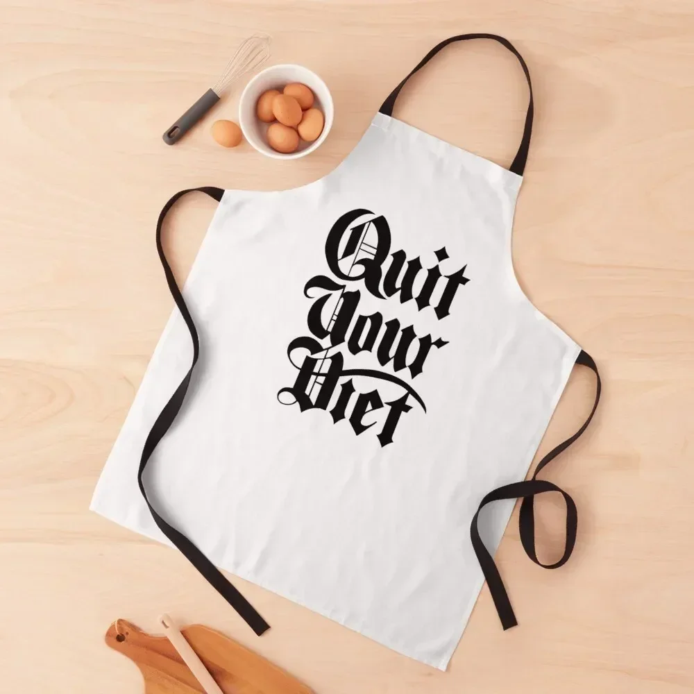 Quit Your Diet Apron For Girl custom women's kitchen kindergarten teacher Apron